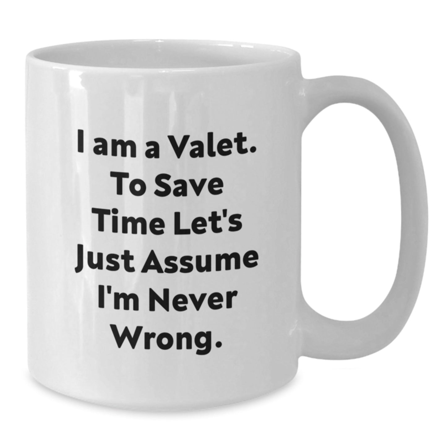 Funny Valet Gifts from Men to Valet Friends - White Coffee Mug with I Am A Valet Quote - The Buy Boom
