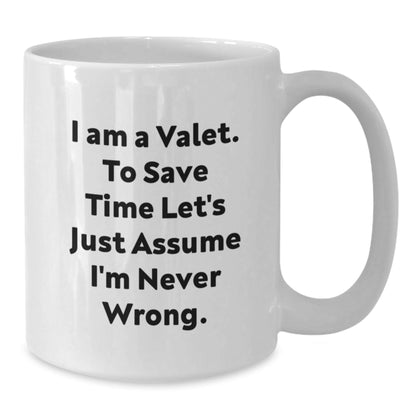 Funny Valet Gifts from Men to Valet Friends - White Coffee Mug with I Am A Valet Quote - The Buy Boom