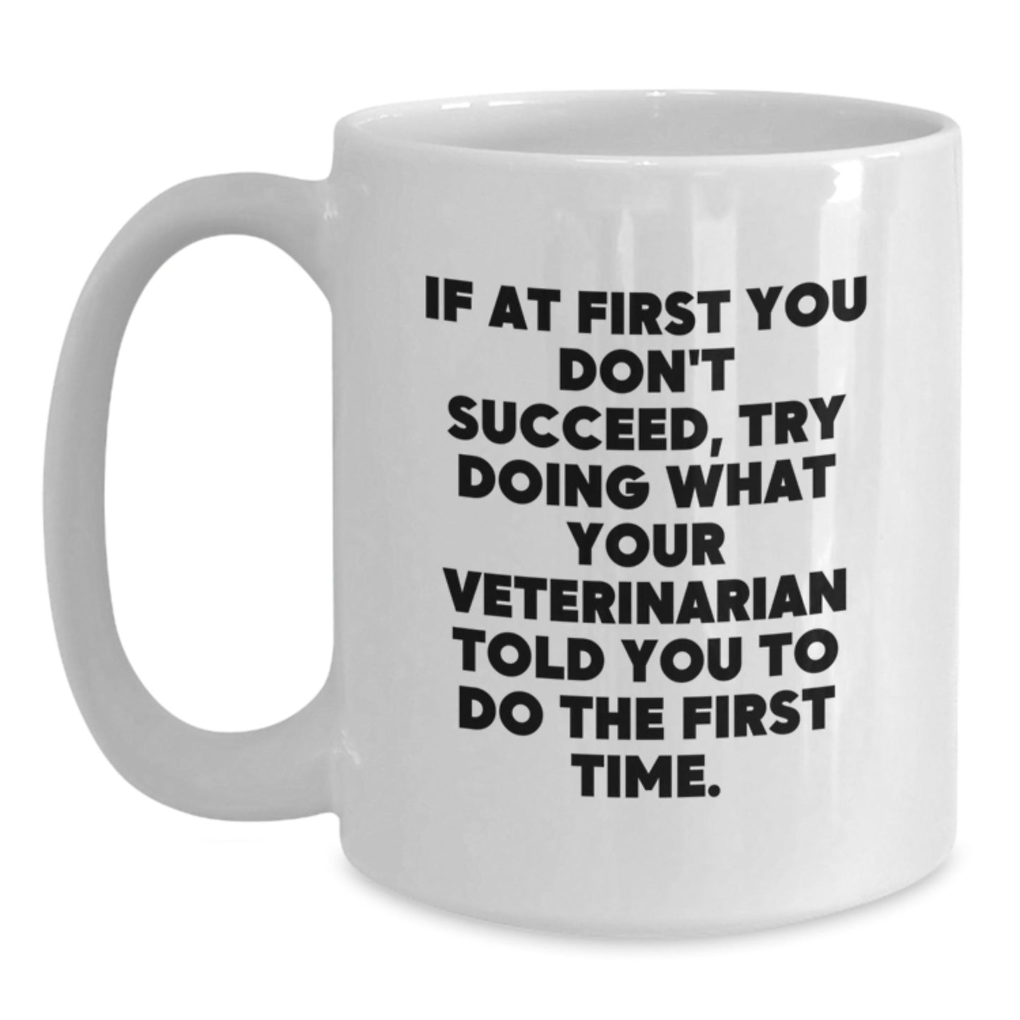 Funny Veterinarian Quote White Coffee Mug, Gifts from Men to Friends for Veterinarian Christmas Unique Presents - The Buy Boom