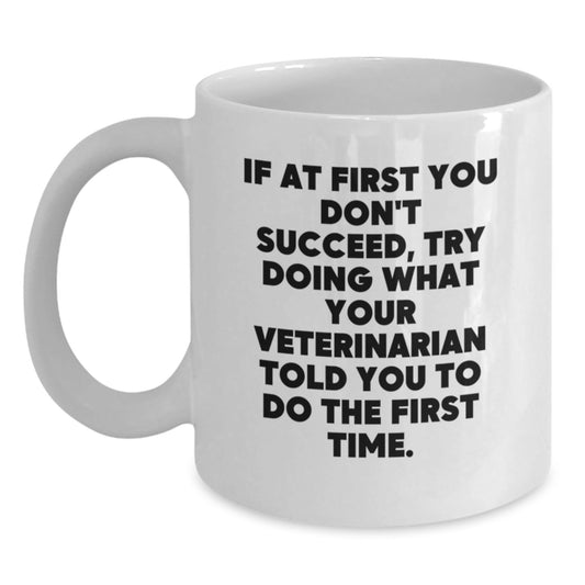 Funny Veterinarian Quote White Coffee Mug, Gifts from Men to Friends for Veterinarian Christmas Unique Presents - The Buy Boom