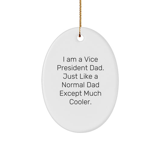 Funny Vice President Dad Oval Ornament Gifts for Men from Family, Unique Christmas Decorations - The Buy Boom