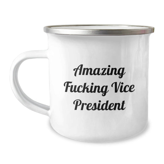 Funny Vice President Gift, 'Amazing F - king Vice President' Quote on Camping Mug for Birthday, Gifts from Friends, Gifts for Vice President - The Buy Boom