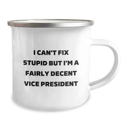 Funny Vice President Gifts for Men, Sarcasm Christmas Unique Presents from Friends, I Can't Fix Stupid Vice President Camping Mug - The Buy Boom