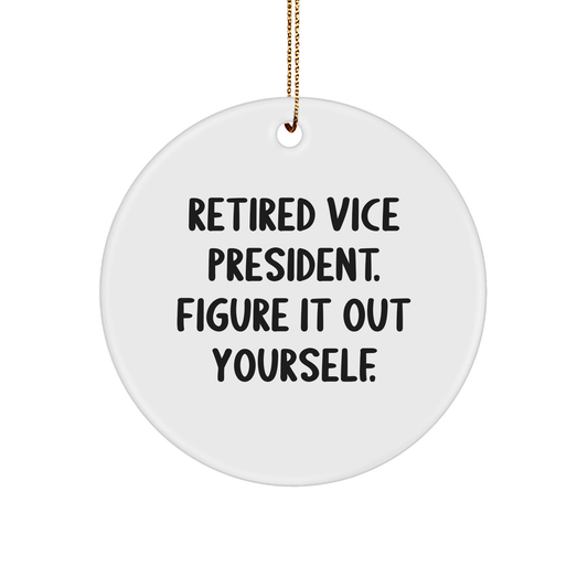 Funny Vice President Gifts from Friends - Retired Vice President Figure It Out Yourself Circle Ornament for Christmas - The Buy Boom
