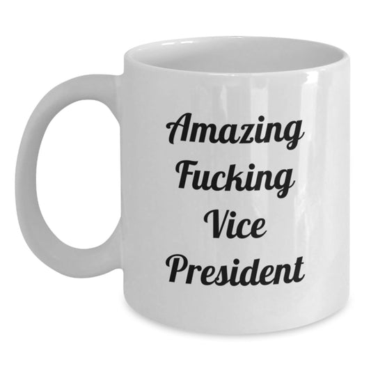 Funny Vice President Gifts, White Coffee Mug for Men, Amazing Quote, Birthday Unique Gifts from Friends to Coworkers - The Buy Boom