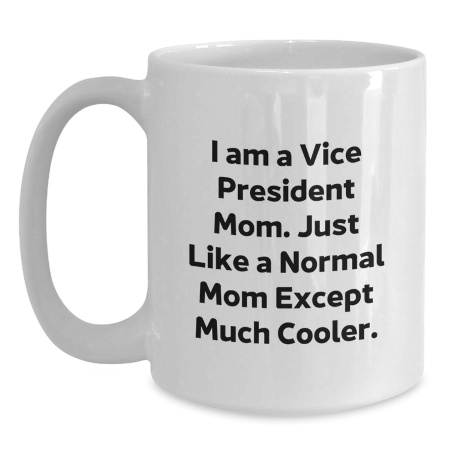 Funny Vice President Gifts - White Coffee Mug for Vice President Mom, Perfect Unique Christmas Memorable Presents for Her - The Buy Boom