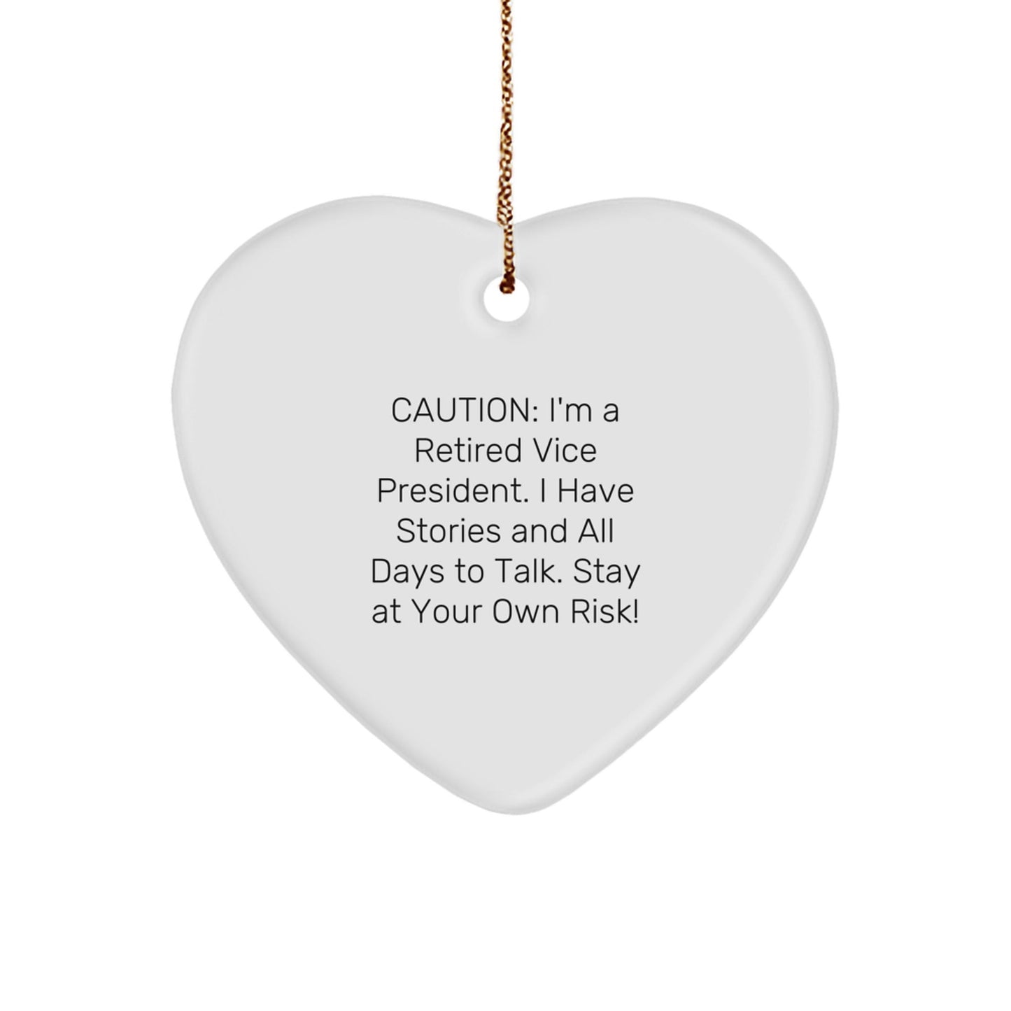 Funny Vice President Heart Ornament Gifts from Friends for Men and Women, Caution: Retired VP Stories Ahead - The Buy Boom