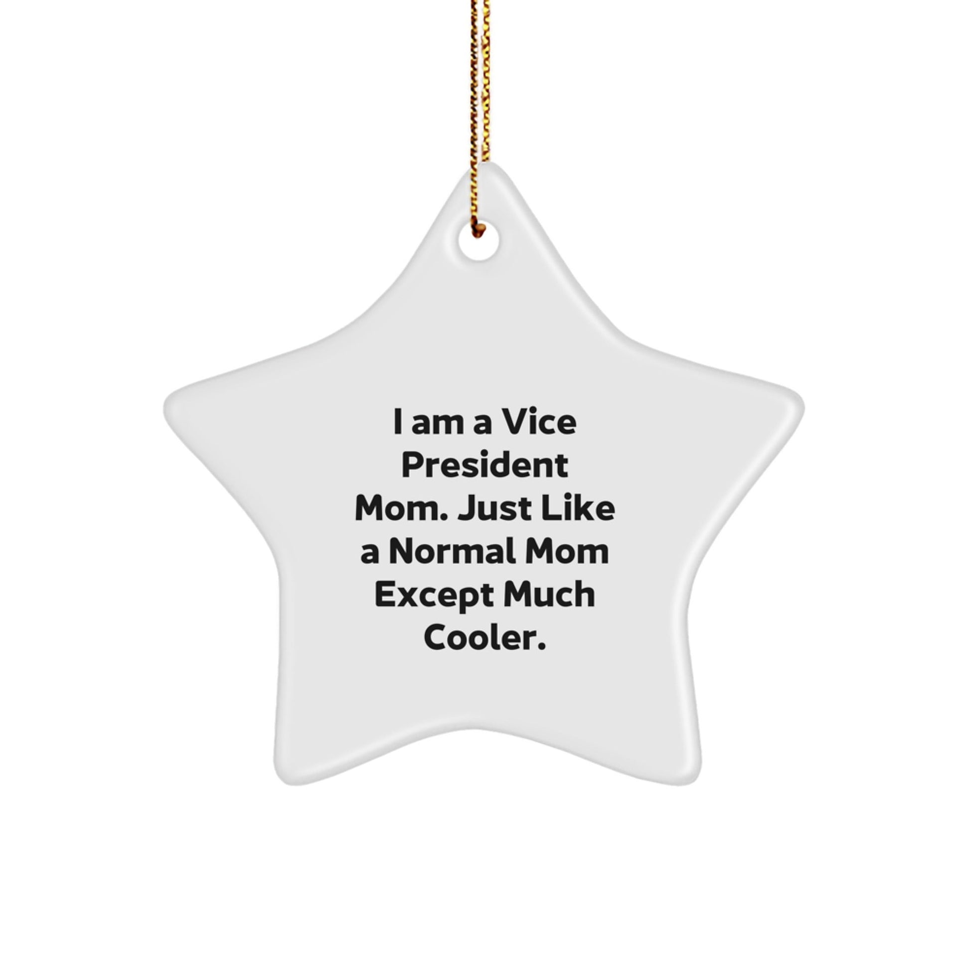 Funny Vice President Mom Gifts - I Am A Vice President Mom Star Ornament for Christmas Decorations - Unique Gifts from Friends for Vice President Women - The Buy Boom