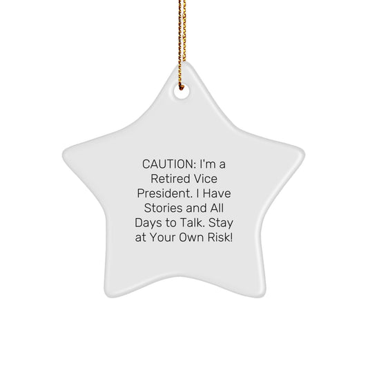 Funny Vice President Star Ornament - Gifts from Friends for a Retired Executive's Christmas - Caution Witty Humor Ahead! - The Buy Boom