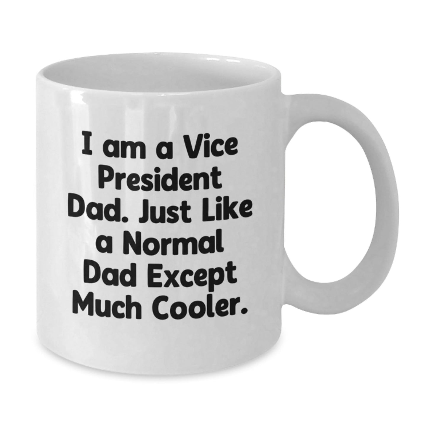 Funny Vice President White Coffee Mugs Gifts from Dad to Vice President, Perfect Unique Christmas Unique Gifts for Vice President Men - The Buy Boom