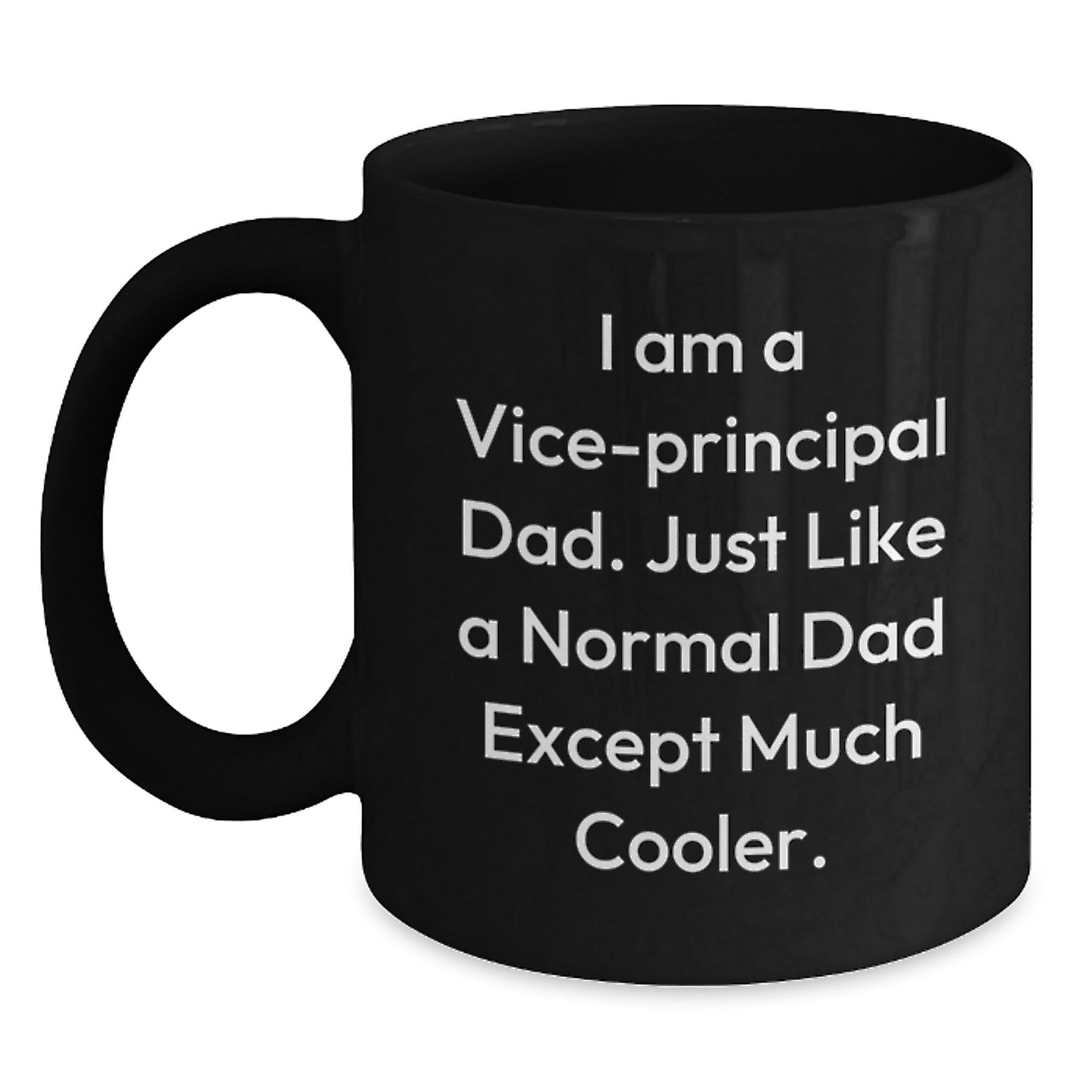 Funny Vice - principal Black Coffee Mug Gifts from Dad - Unique Christmas Unique Gifts for Vice - principal Men - The Buy Boom