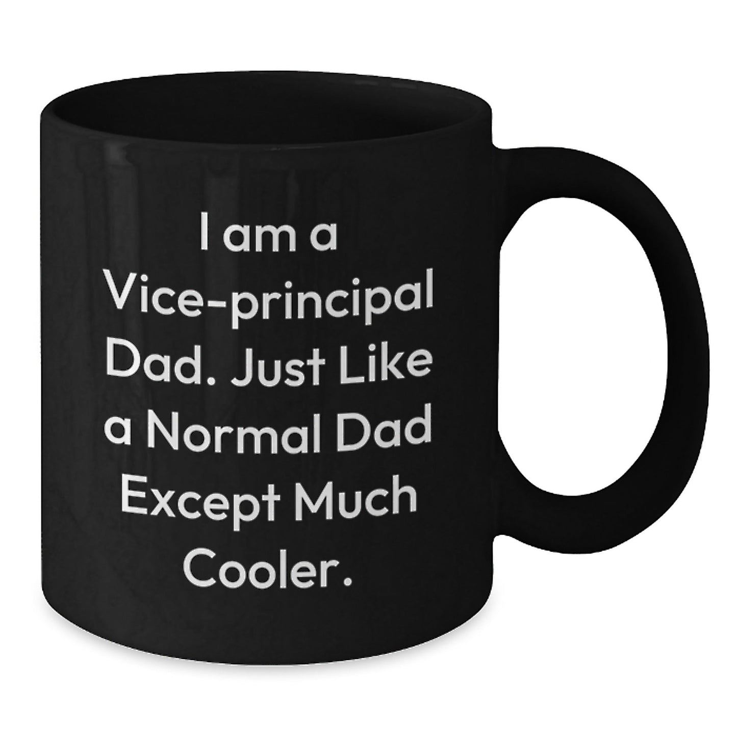 Funny Vice - principal Black Coffee Mug Gifts from Dad - Unique Christmas Unique Gifts for Vice - principal Men - The Buy Boom