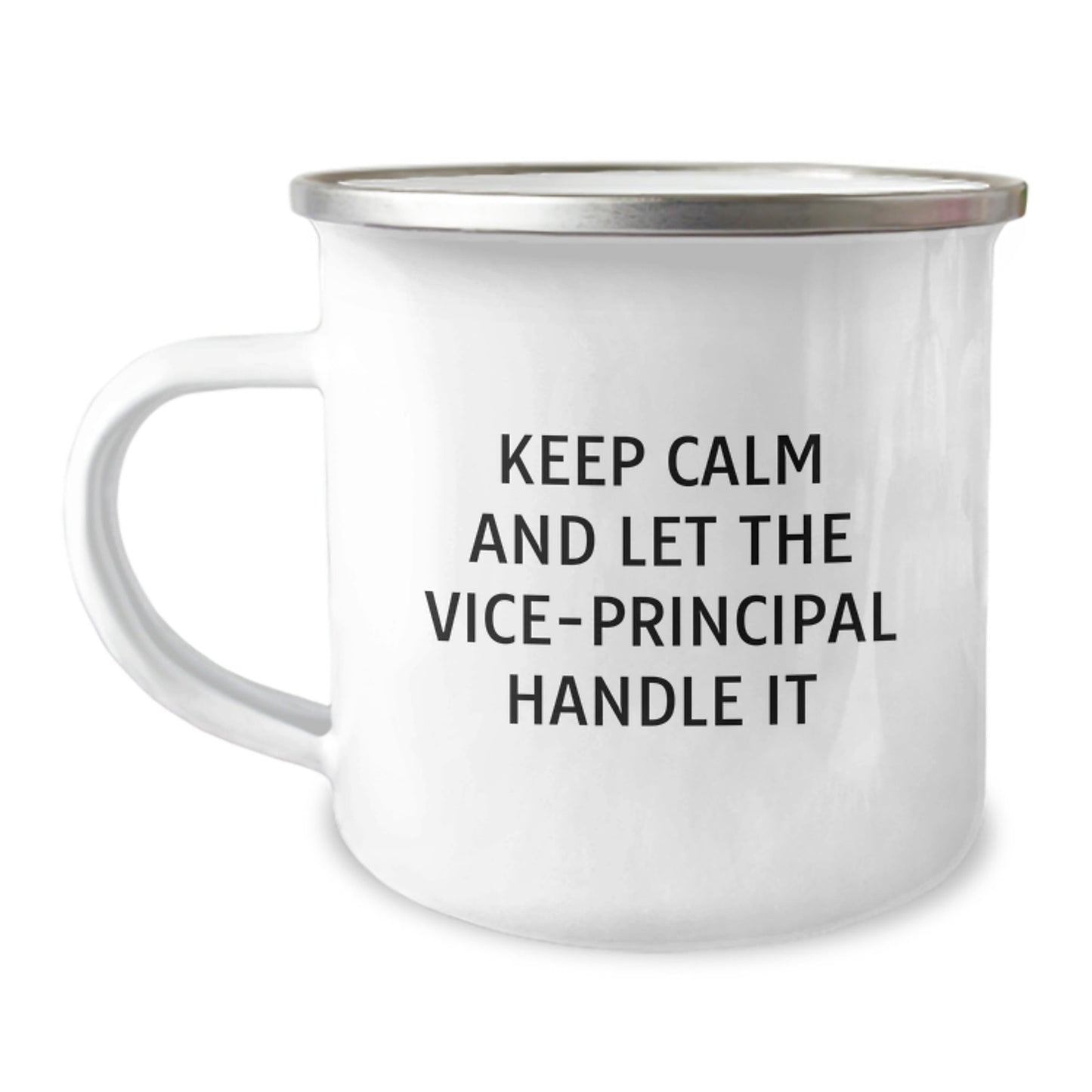 Funny Vice - principal Camping Mug, Gifts from Friends for Vice - principal's Birthday, Keep Calm and Let Vice - principal Handle It, 12 oz Stainless Steel with Enamel Finish - The Buy Boom