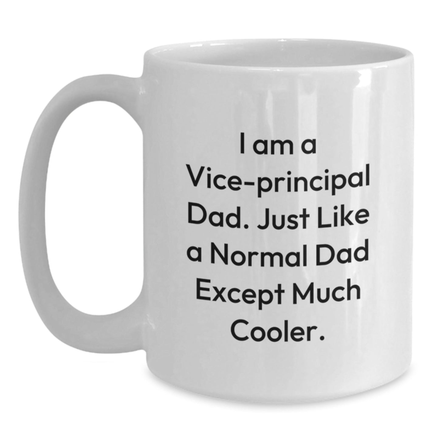 Funny Vice - principal Gifts from Dad, Unique White Coffee Mug for Vice - principal, Christmas Unique Gifts for Men, Women, Friends, Coworkers, Family - The Buy Boom