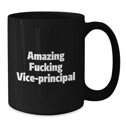 Funny Vice - principal Gifts from Friends - Black Coffee Mug for Men - Amazing 'F - king Vice - principal' Christmas Unique Gifts - The Buy Boom