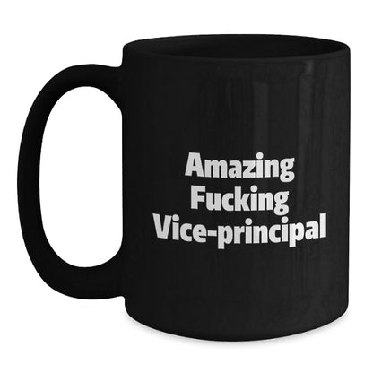 Funny Vice - principal Gifts from Friends - Black Coffee Mug for Men - Amazing 'F - king Vice - principal' Christmas Unique Gifts - The Buy Boom