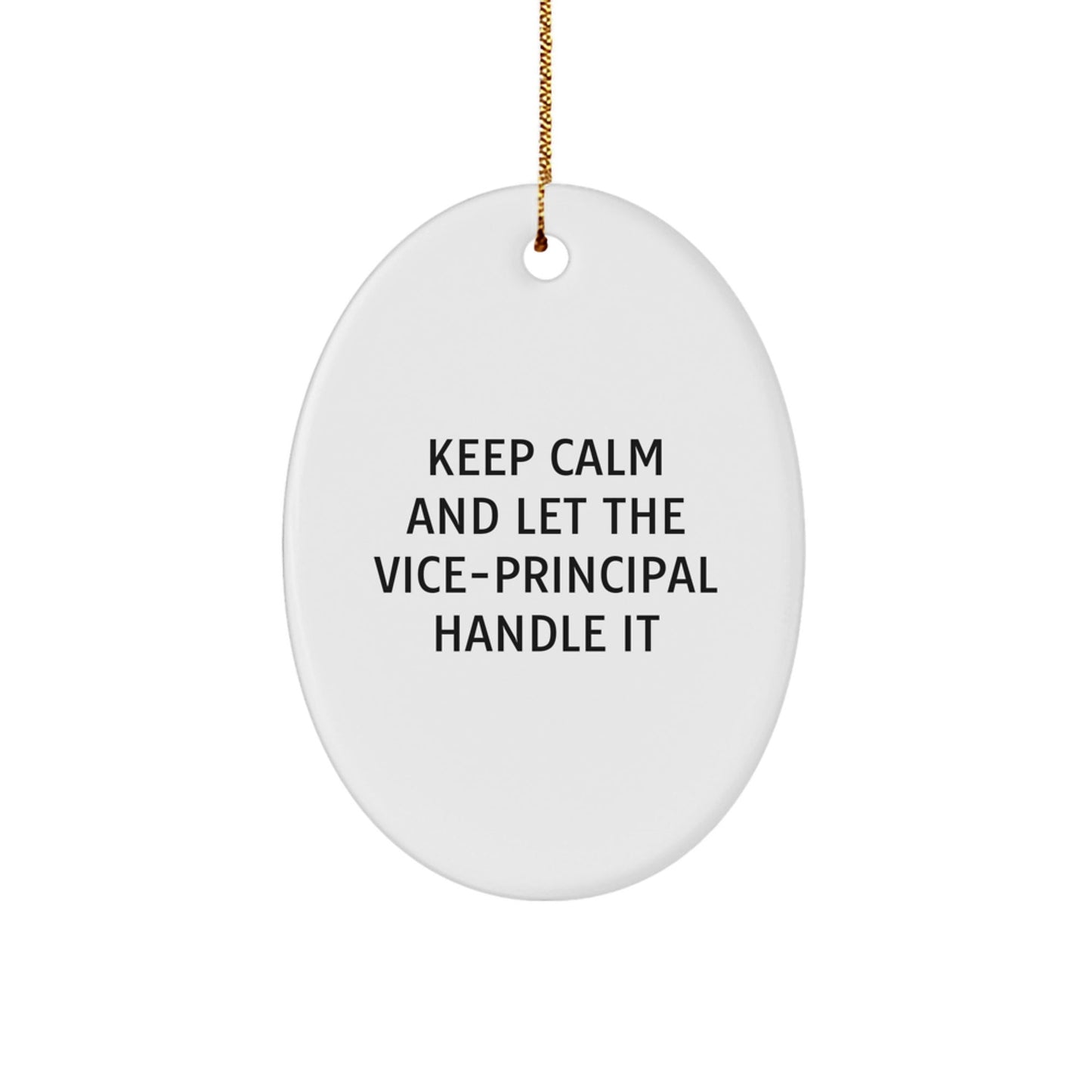 Funny Vice - principal Gifts from Friends - Keep Calm Oval Ornament, White, for Vice - principal, Men, or Women, Christmas Unique Gifts - The Buy Boom