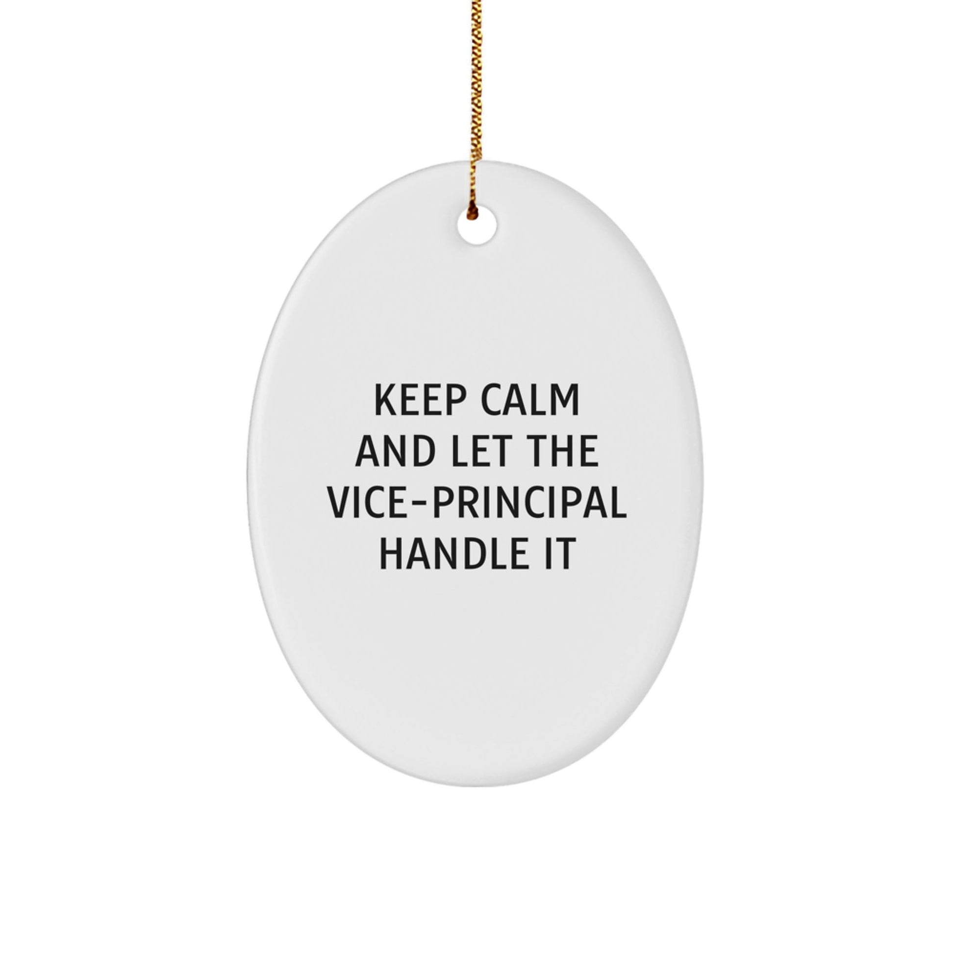 Funny Vice - principal Gifts from Friends - Keep Calm Oval Ornament, White, for Vice - principal, Men, or Women, Christmas Unique Gifts - The Buy Boom