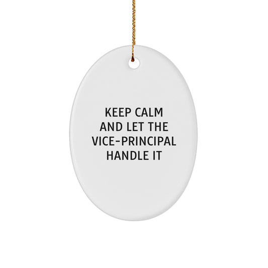 Funny Vice - principal Gifts from Friends - Keep Calm Oval Ornament, White, for Vice - principal, Men, or Women, Christmas Unique Gifts - The Buy Boom