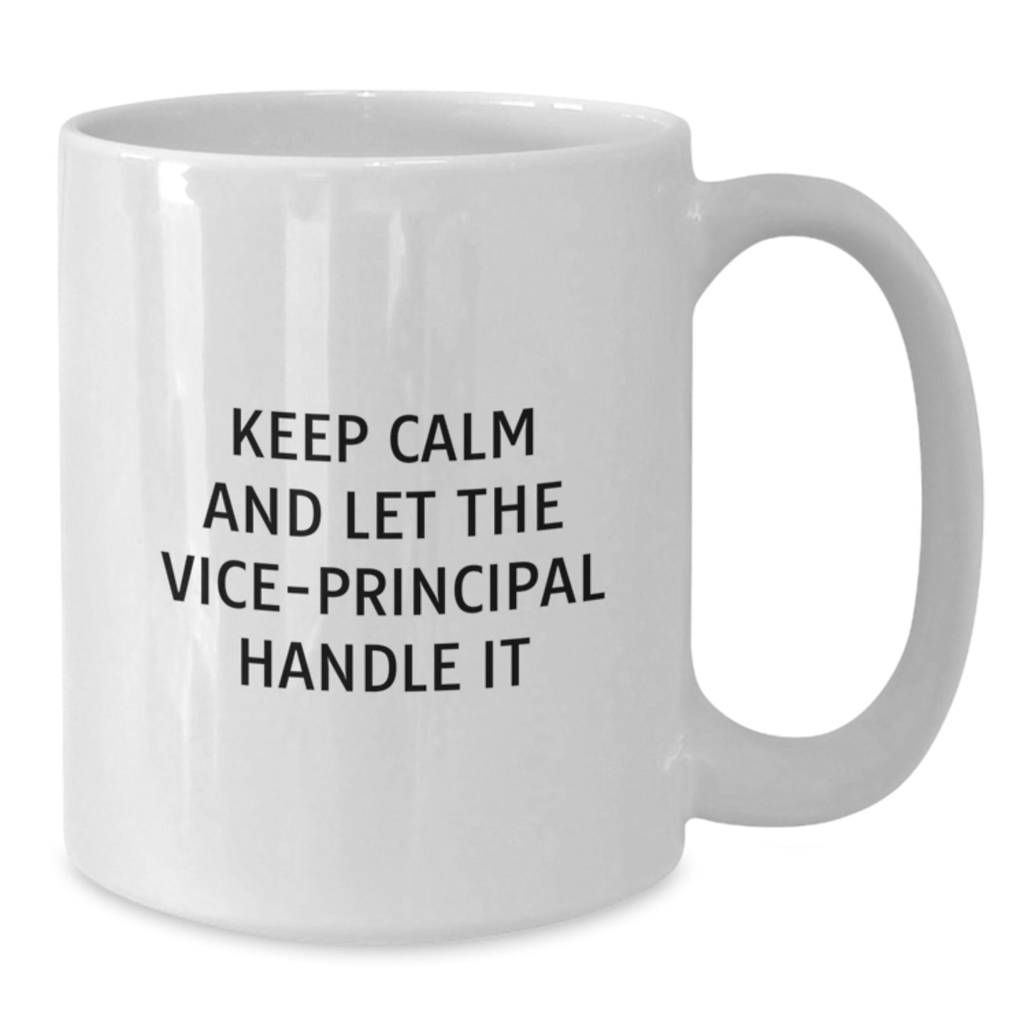 Funny Vice - principal Gifts, Keep Calm And Let The Vice - principal Handle It White Coffee Mug, Birthday Unique Gifts from Friends to Vice - principal - The Buy Boom