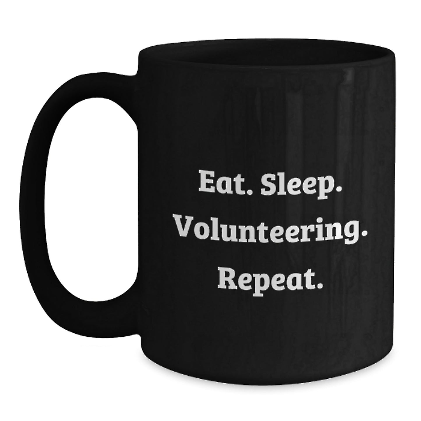 Funny Volunteering Gifts from Friends for Men, Women, and Coworkers - Eat. Sleep. Volunteering. Repeat. Black Coffee Mug for Graduation Unique Gifts - The Buy Boom