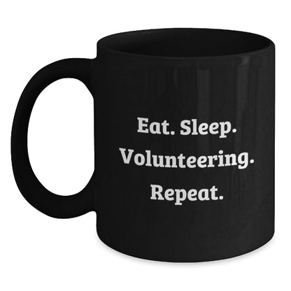Funny Volunteering Gifts from Friends for Men, Women, and Coworkers - Eat. Sleep. Volunteering. Repeat. Black Coffee Mug for Graduation Unique Gifts - The Buy Boom