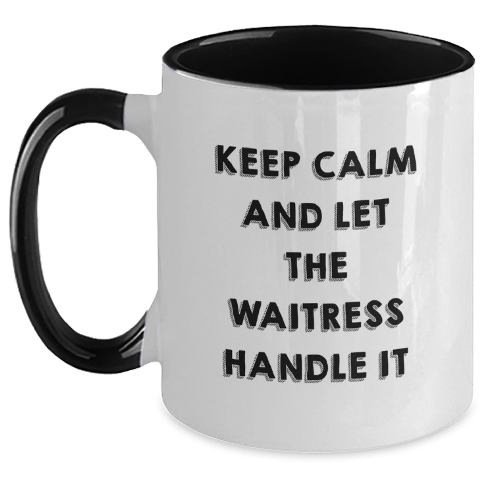 Funny Waitress Gifts, Birthday Unique Gifts from Friends, Keep Calm And Let The Waitress Handle It Two Tone Coffee Mug, 11oz Ceramic Microwave and Dishwasher Safe - The Buy Boom