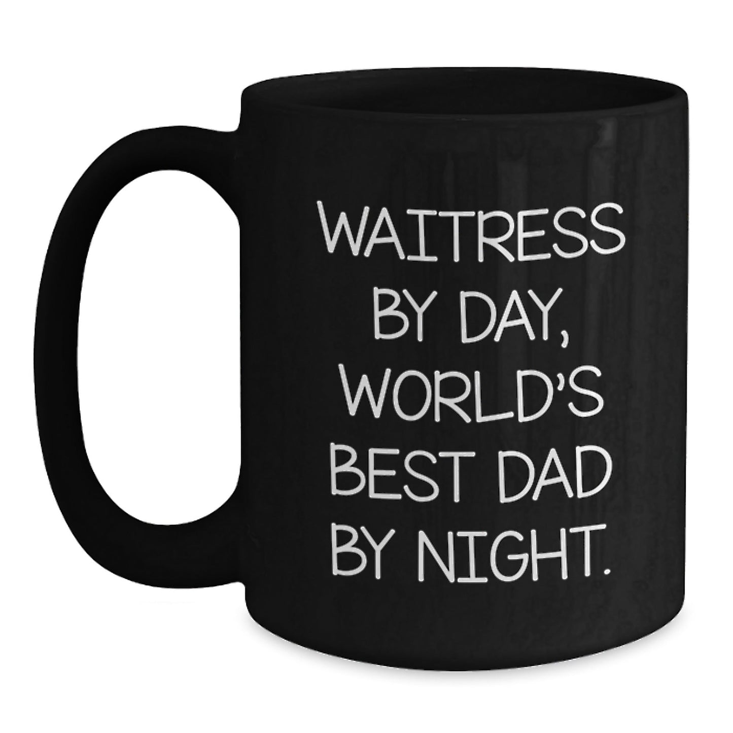 Funny Waitress Gifts by Day, World's Best Dad By Night Black Coffee Mug for Birthday, Gifts from Men, Gifts for Waitress - The Buy Boom
