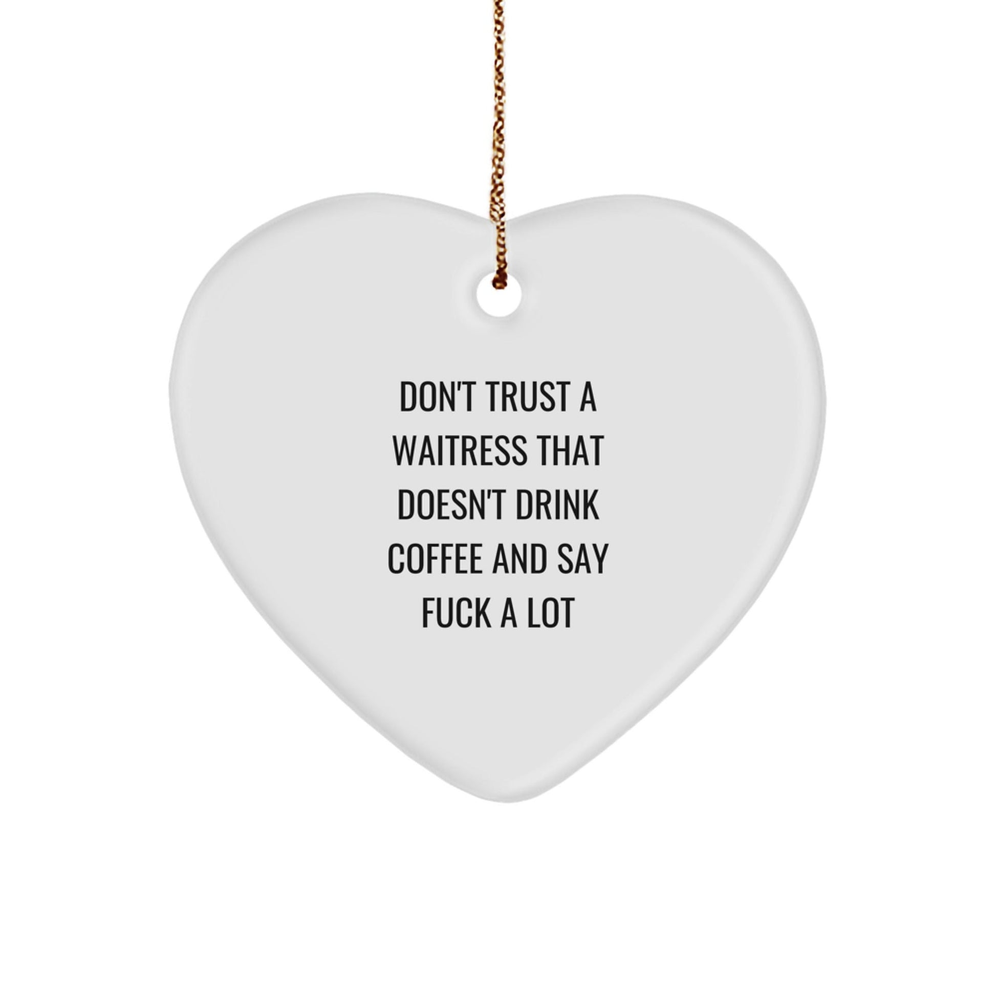 Funny Waitress Gifts for Waitress Friends, Heart Ornament Quote for Christmas Unique Gifts from Friends, Funny Waitress Heart Ornament - The Buy Boom