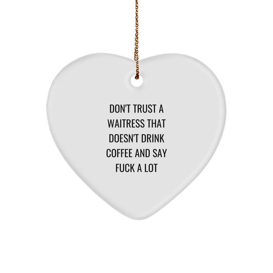 Funny Waitress Gifts for Waitress Friends, Heart Ornament Quote for Christmas Unique Gifts from Friends, Funny Waitress Heart Ornament - The Buy Boom