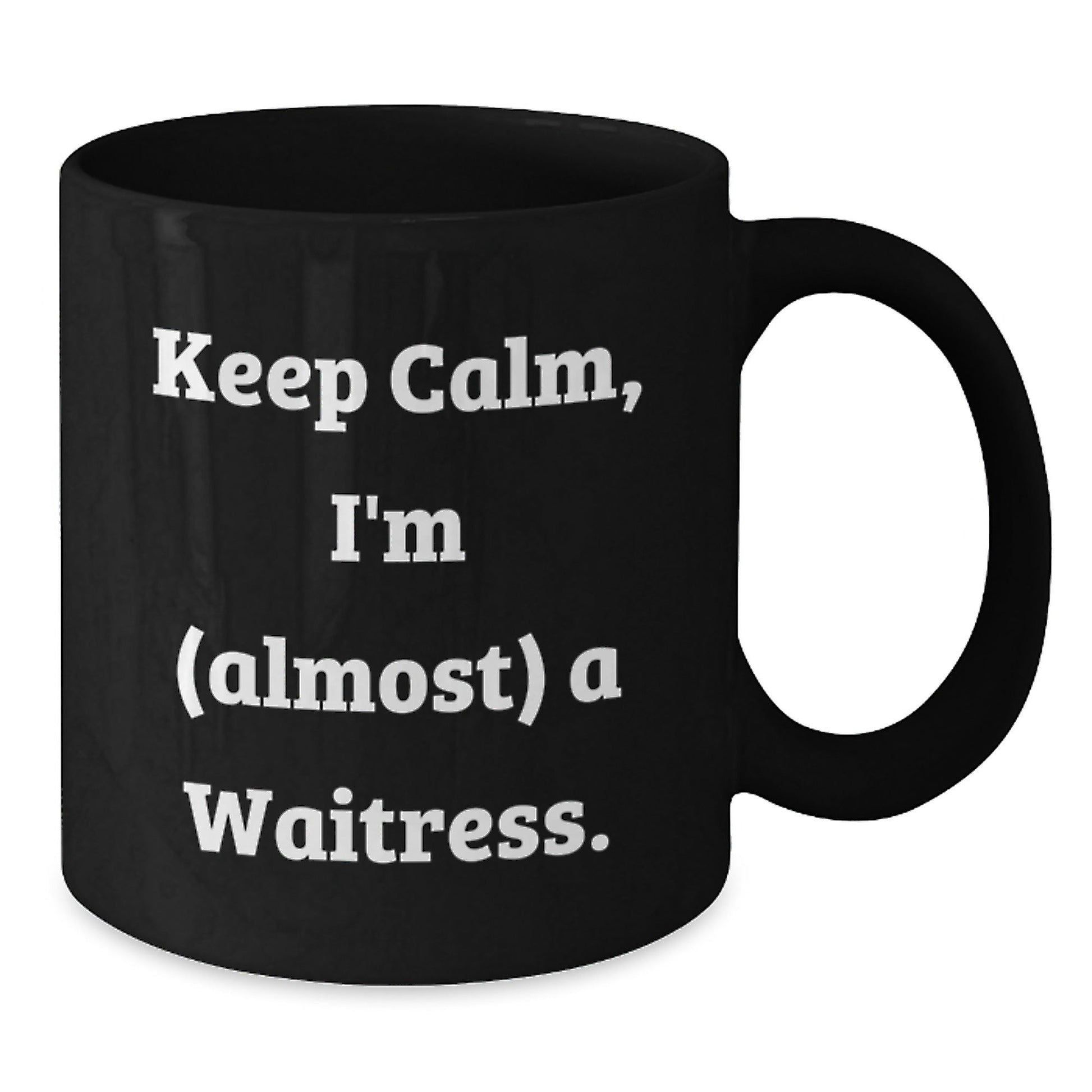 Funny Waitress Gifts for Women Friends Coworkers - Keep Calm, I'm (almost) A Waitress. Black Coffee Mug, 11oz or 15oz Ceramic Mugs, Microwave and Dishwasher Safe - The Buy Boom