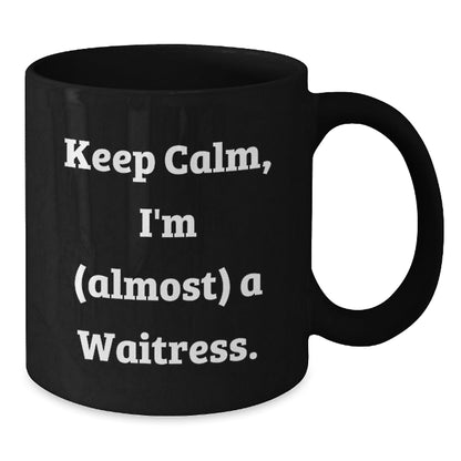 Funny Waitress Gifts for Women Friends Coworkers - Keep Calm, I'm (almost) A Waitress. Black Coffee Mug, 11oz or 15oz Ceramic Mugs, Microwave and Dishwasher Safe - The Buy Boom