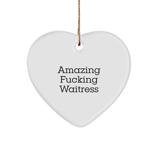Funny Waitress Gifts from Friends - Amazing Heart Ornament for Christmas - 'Amazing F - king Waitress' Quote, Heart Shaped White Ornament, Ideal for Coworkers or Family - The Buy Boom