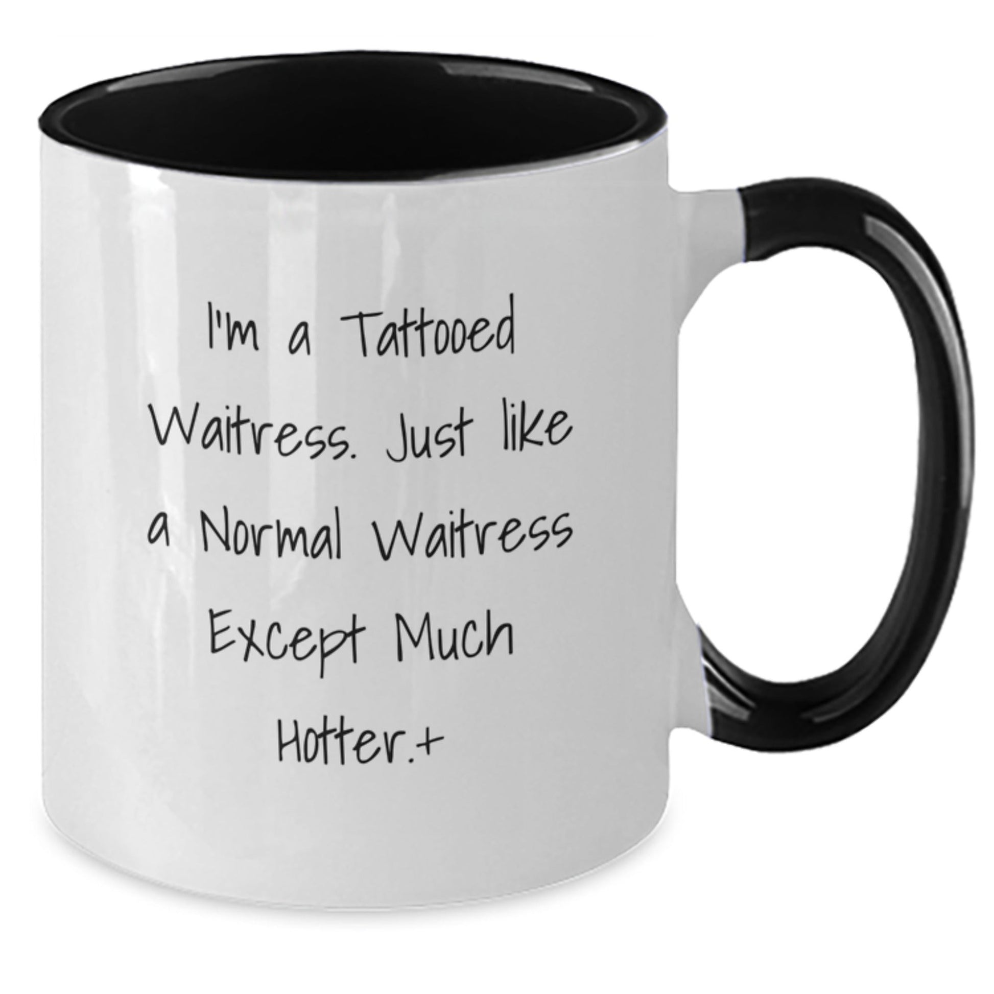 Funny Waitress Gifts from Friends - I'm A Tattooed Waitress. Just Like A Normal Waitress Except Much Hotter.+, Unique Birthday Unique Gifts for Waitress, Two Tone Coffee Mug - The Buy Boom
