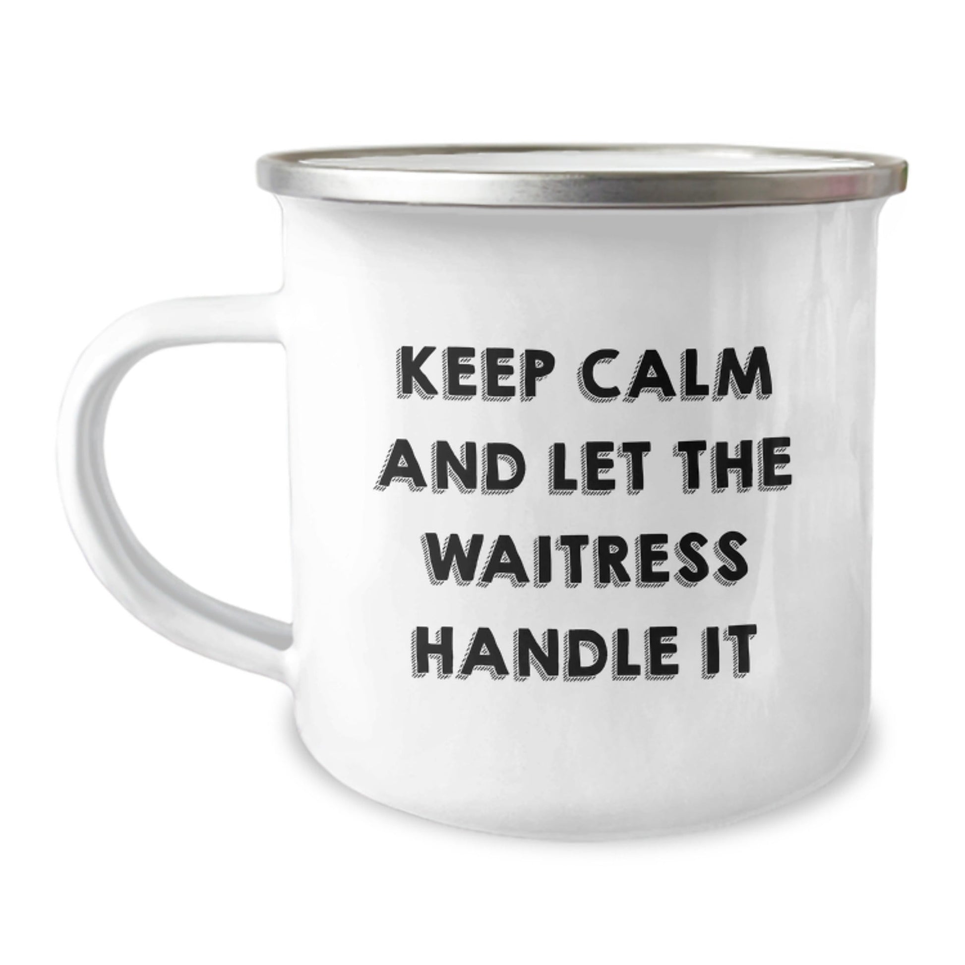 Funny Waitress Gifts from Friends, Keep Calm And Let The Waitress Handle It, Birthday Unique Gifts for Waitress, Camping Mug - The Buy Boom
