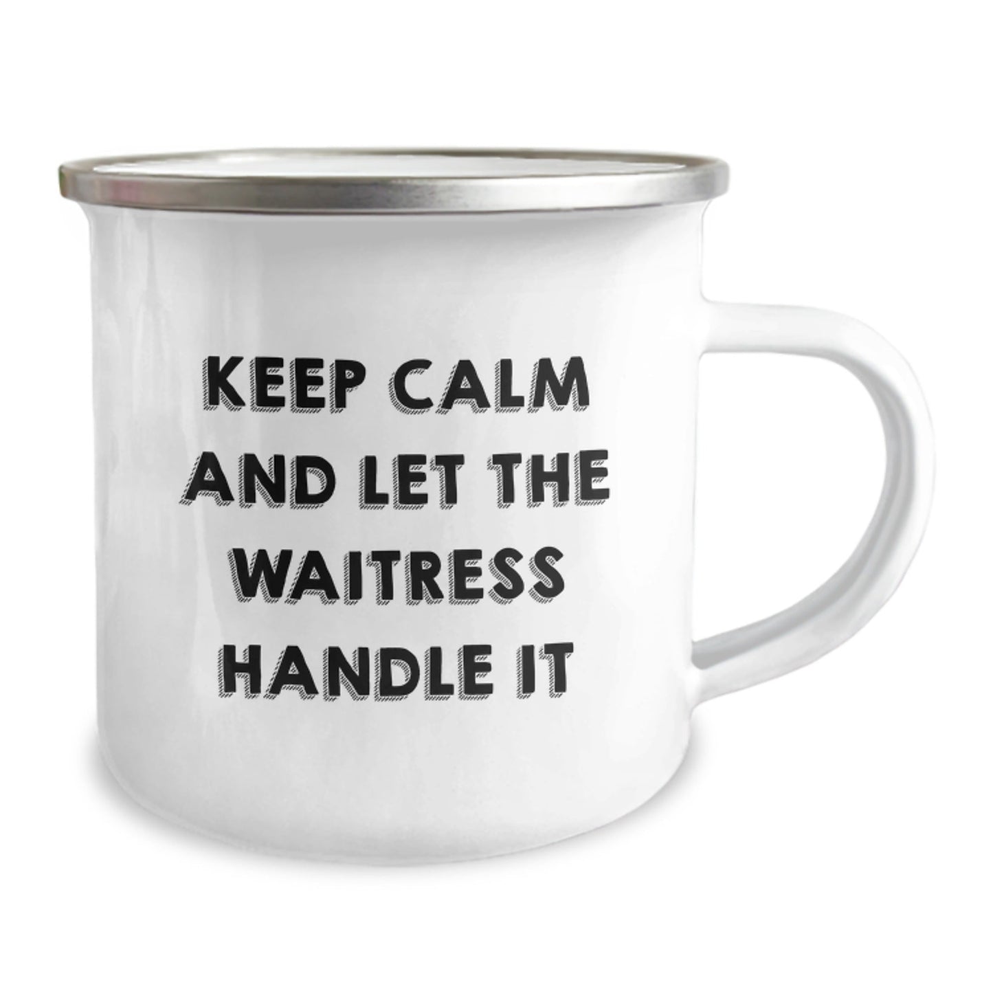 Funny Waitress Gifts from Friends, Keep Calm And Let The Waitress Handle It, Birthday Unique Gifts for Waitress, Camping Mug - The Buy Boom
