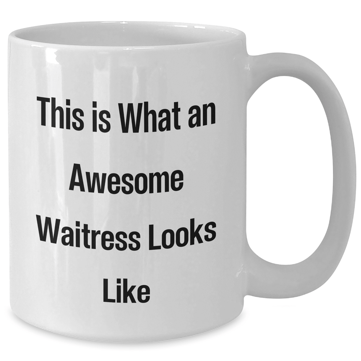 Funny Waitress Gifts from Men to Women, This Is What An Awesome Waitress Looks Like White Coffee Mug, Perfect for Father's Day - The Buy Boom