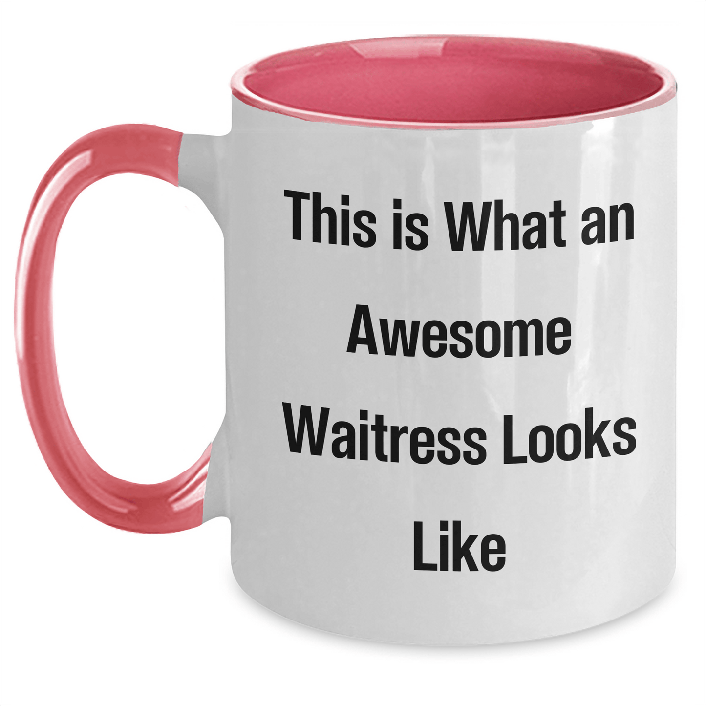 Funny Waitress Quotes, Gifts from Men to Waitress, Two Tone Coffee Mug for Father's Day, Awesome Waitress Looks Like, Ideal Gifts for Waitress - The Buy Boom