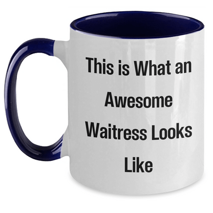 Funny Waitress Quotes, Gifts from Men to Waitress, Two Tone Coffee Mug for Father's Day, Awesome Waitress Looks Like, Ideal Gifts for Waitress - The Buy Boom