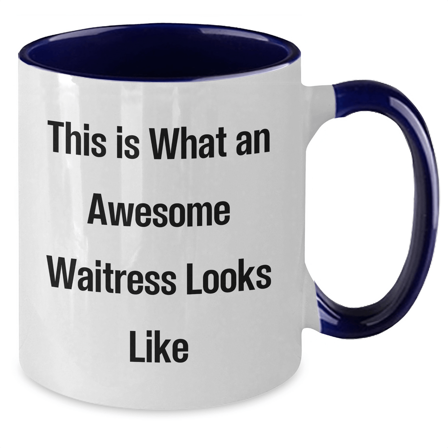 Funny Waitress Quotes, Gifts from Men to Waitress, Two Tone Coffee Mug for Father's Day, Awesome Waitress Looks Like, Ideal Gifts for Waitress - The Buy Boom