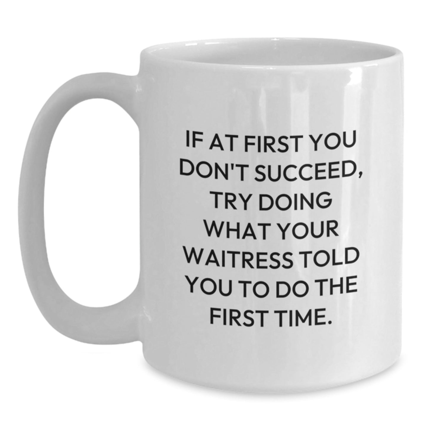 Funny Waitress Quotes Gifts, White Coffee Mug, Gifts from Men to Waitress, Inspirational Graduation Unique Gifts for Waitress - The Buy Boom