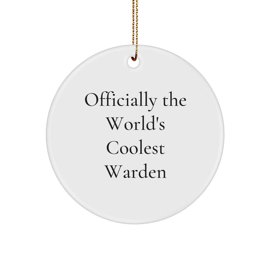 Funny Warden Circle Ornament Gifts for Men, Women, Friends, Coworkers, Family - Officially The World's Coolest Warden - Christmas Unique Gifts from Friends and Family - The Buy Boom