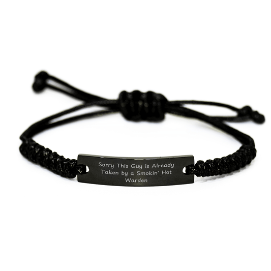 Funny Warden Gift, Sorry He's Taken by a Smokin' Hot Warden, Rope Bracelet for Men, Gifts from Men, Warden Lovers, Father's Day Unique Gifts - The Buy Boom