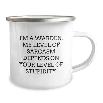 Funny Warden Gifts, I'm A Warden, My Level Of Sarcasm Depends On Your Level Of Stupidity. Camping Mug for Graduation, Gifts from Friends, Gifts for Warden - The Buy Boom