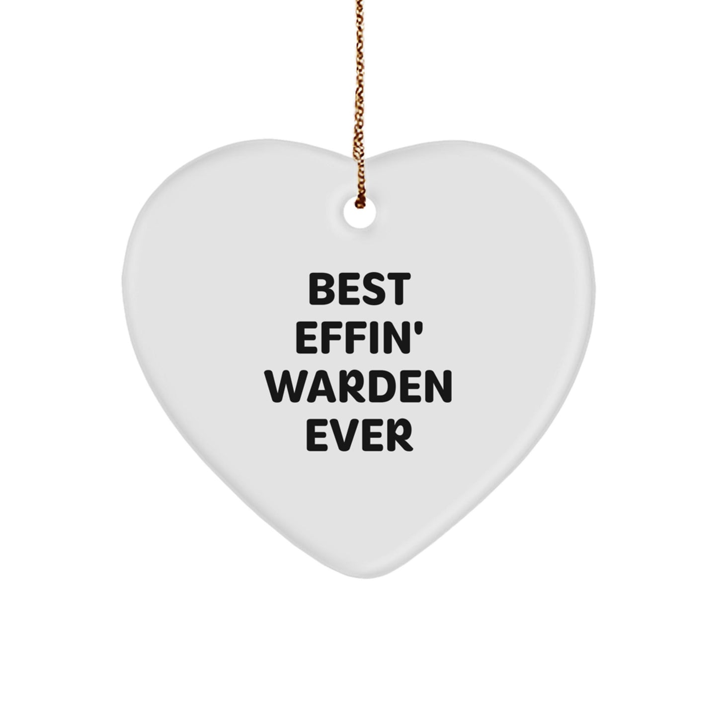 Funny Warden Heart Ornament Gifts from Friends, Best Effin' Warden Ever, Christmas Unique Ornaments for Warden Fans, Heart Shaped Decor - The Buy Boom