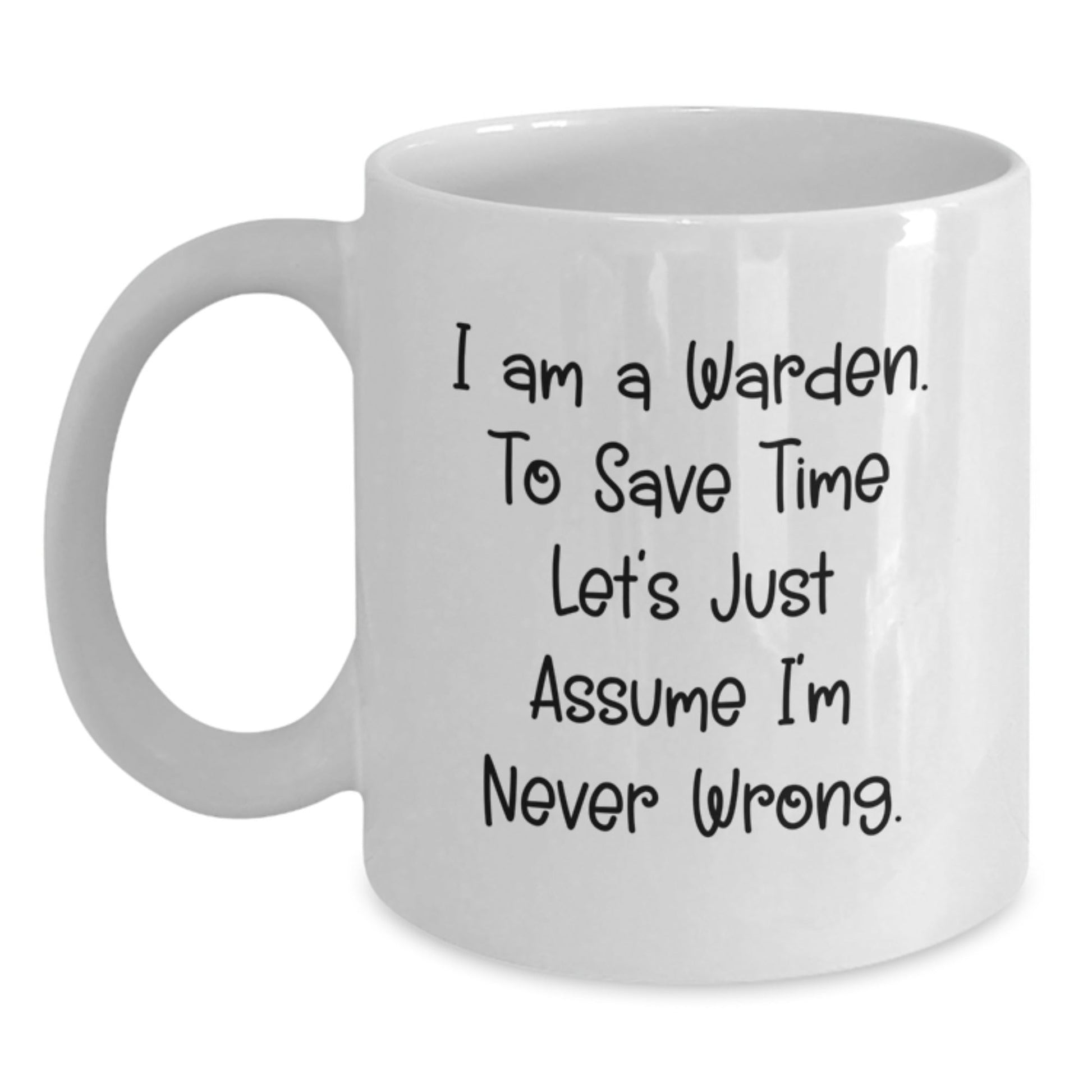 Funny Warden Humor White Coffee Mug Gifts from Friends and Family for Warden on Christmas Unique - The Buy Boom