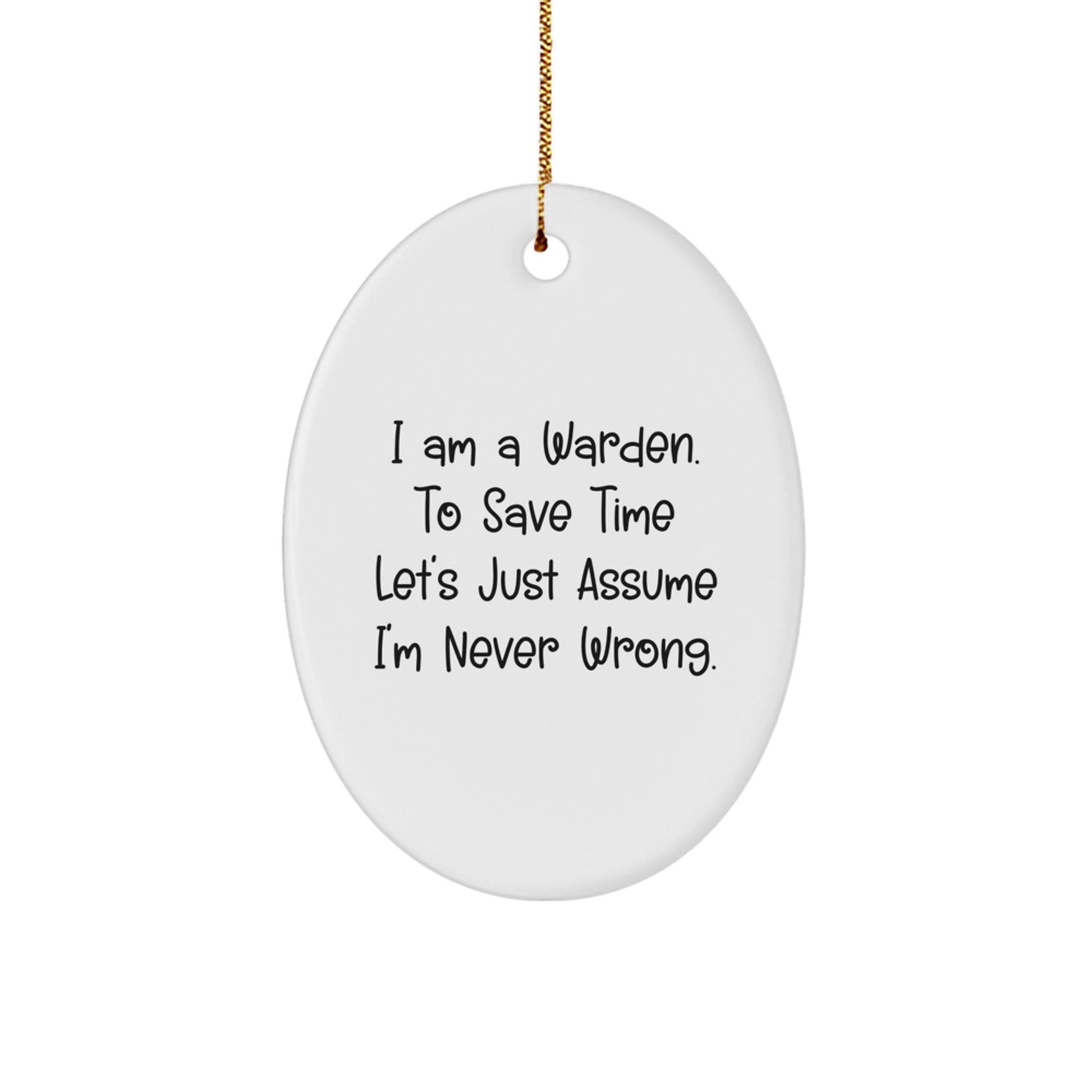 Funny Warden Oval Ornament, Gifts from Men to Friends, for Christmas Unique Gifts - The Buy Boom