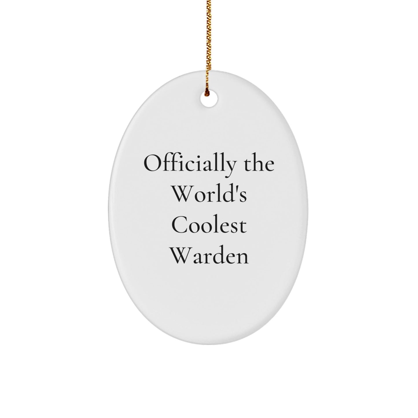 Funny Warden Oval Ornament Gifts from Men to Warden, Officially The World's Coolest Warden Christmas Unique Gifts - The Buy Boom
