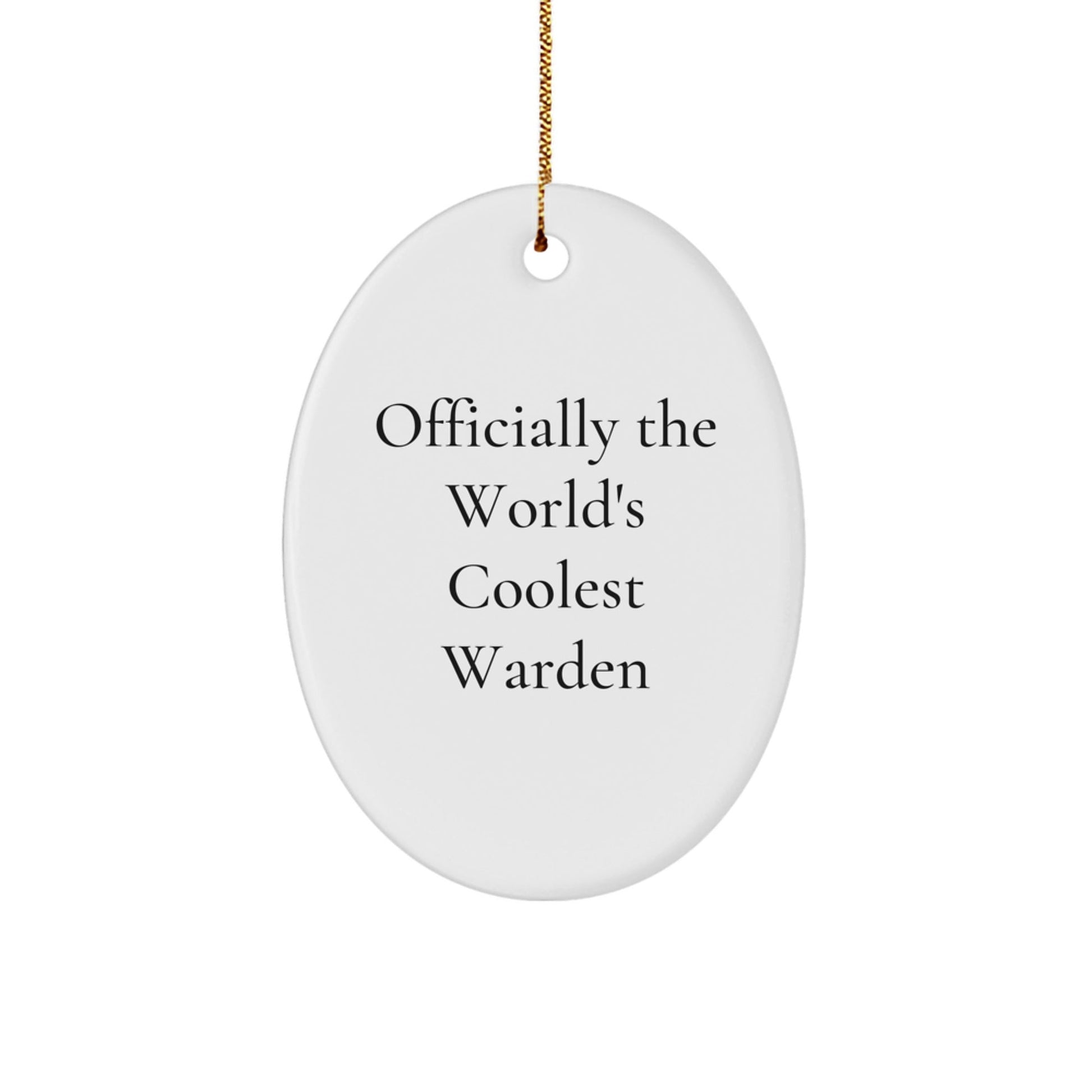 Funny Warden Oval Ornament Gifts from Men to Warden, Officially The World's Coolest Warden Christmas Unique Gifts - The Buy Boom