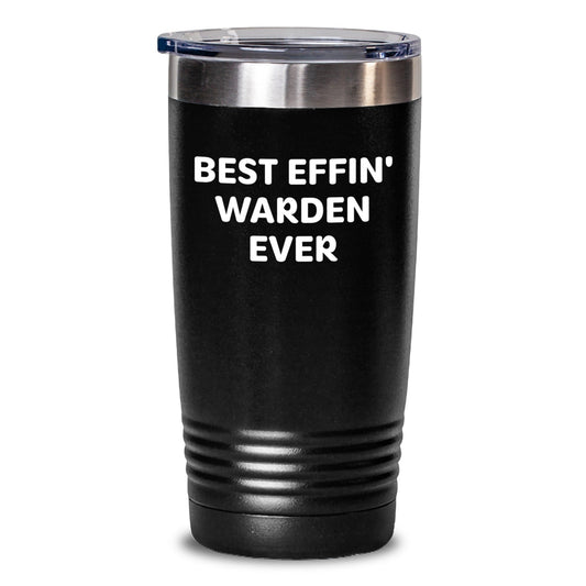 Funny Warden Tumbler Gifts from Men to Best Effin' Warden Ever Christmas Unique Gifts for Warden - The Buy Boom